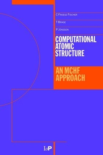 [object Object] «Computational Atomic Structure: An MCHF Approach», авторів Шарлотта Фрозе-Фішер, Т. Браге - фото №1
