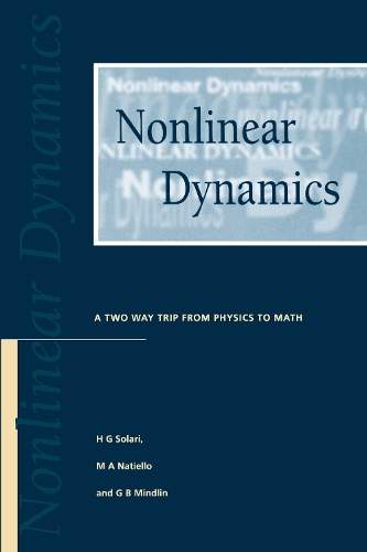 Бумажная книга «Nonlinear Dynamics: A Two-Way Trip from Physics to Math», автор Х.Г. Солари - фото №1