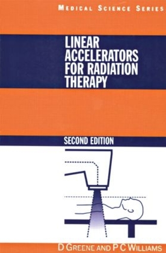 Бумажная книга «Linear Accelerators for Radiation Therapy», авторов Дэвид Грин, П.К. Уильямс - фото №1