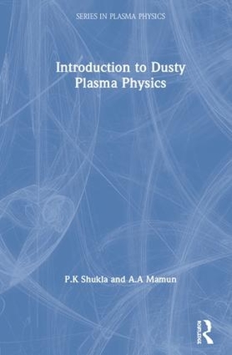 [object Object] «Introduction to Dusty Plasma Physics», авторов А.А. Мамун, П.К. Шукла - фото №1
