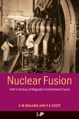 [object Object] «Nuclear Fusion: Half a Century of Magnetic Confinement Fusion Research», авторів К.М. Браамс, П.Е. Стотт - фото №1