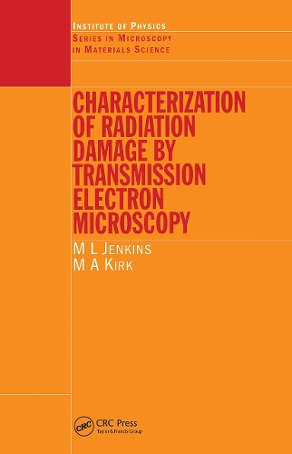 Паперова книга «Characterisation of Radiation Damage by Transmission Electron Microscopy», авторів М.А Кirк, М.Л. Дженкінс - фото №1