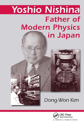 Бумажная книга «Yoshio Nishina: Father of Modern Physics in Japan», автор Донг-Вон Ким - фото №1