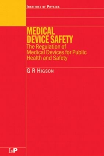 Бумажная книга «Medical Device Safety: The Regulation of Medical Devices for Public Health and Safety», автор Г. Р. Хигсон - фото №1