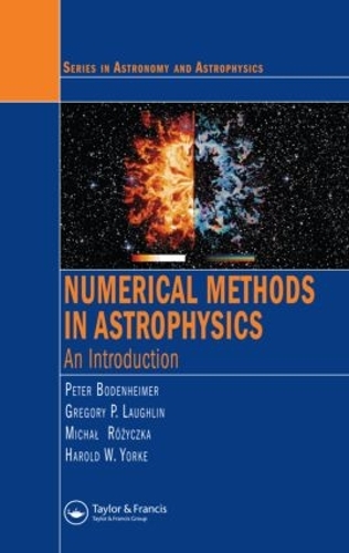 [object Object] «Numerical Methods in Astrophysics: An Introduction», авторів Грегорі П. Лафлін, Гарольд В. Йорк, Міхал Рожичка, Пітер Боденгаймер, Томаш Плева - фото №1