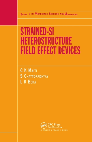 [object Object] «Strained-Si Heterostructure Field Effect Devices», авторів К.К. Майті, Л.К. Бера, С. Чаттопадх'яй - фото №1