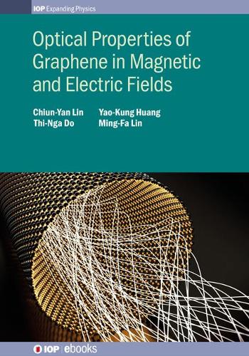 Бумажная книга «Optical Properties of Graphene in Magnetic and Electric Fields», авторов Чиун-Ян Линь, Тхи-Нга До, Яо-Кунг Хуанг, Минг-Фа Лин - фото №1