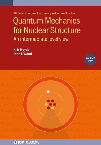 [object Object] «Quantum Mechanics for Nuclear Structure, Volume 2: An intermediate level view», авторов Джон Л. Вуд, Крис Хейде - фото №1