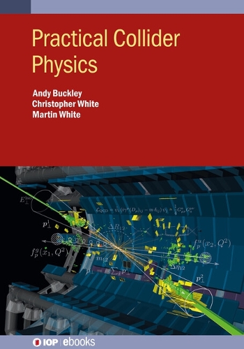 [object Object] «Practical Collider Physics», авторів Енді Баклі, Крис Уайт, Мартін Уайт - фото №1