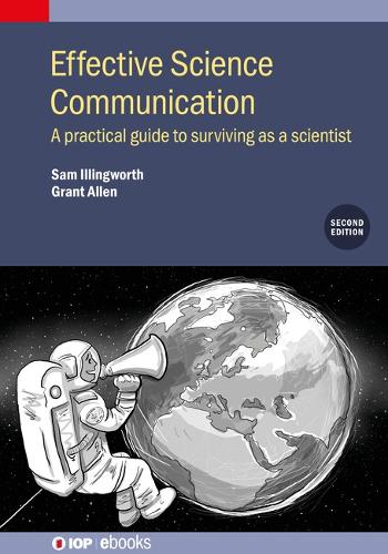 [object Object] «Effective Science Communication (Second Edition): A practical guide to surviving as a scientist», авторов Грант Аллен, Сэм Иллингворт - фото №1