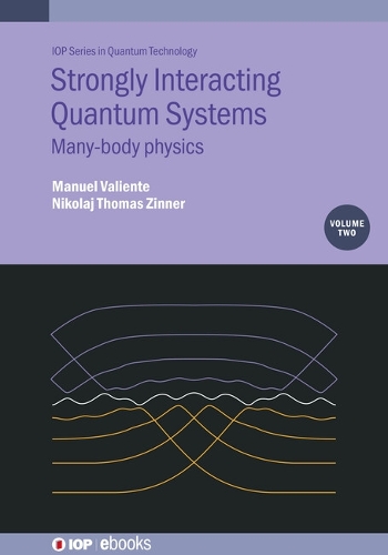 Паперова книга «Strongly Interacting Quantum Systems, Volume 2: Many-body physics», авторів Мануель Вальєнте, Ніколай Т. Зіннер - фото №1