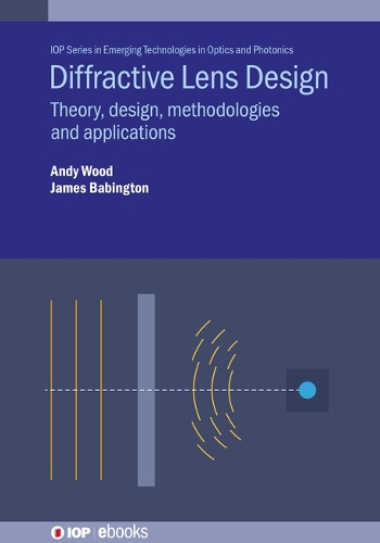 [object Object] «Diffractive Lens Design: Theory, design, methodologies and applications», авторов Эндрю Вуд, Джеймс Бабингтон - фото №1