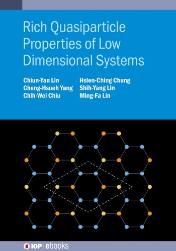 [object Object] «Rich Quasiparticle Properties of Low Dimensional Systems», авторов Чиун-Ян Линь, Ченг-Хсуех Янг, Чих-Вей Чиу, Хсиен-Чинг Чунг, Ши-Ян Линь, Минг-Фа Лин - фото №1