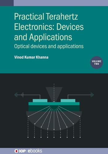 [object Object] «Practical Terahertz Electronics: Devices and Applications, Volume 2: Optical devices and applications», автор Винод Кумар Ханна - фото №1