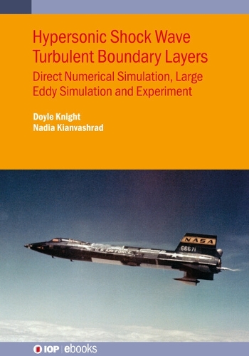 Бумажная книга «Hypersonic Shock Wave Turbulent Boundary Layers: Direct Numerical Simulation, Large Eddy Simulation and Experiment», авторов Дойл Д. Найт, Надя Кианвашрад - фото №1
