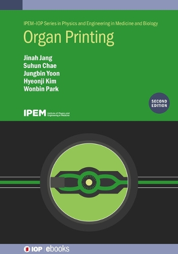 Паперова книга «Organ Printing (Second Edition)», авторів Хьонджі Кім, Джина Чжан, Чжунбін Юн, Сухун Чае, Вонбін Парк - фото №1