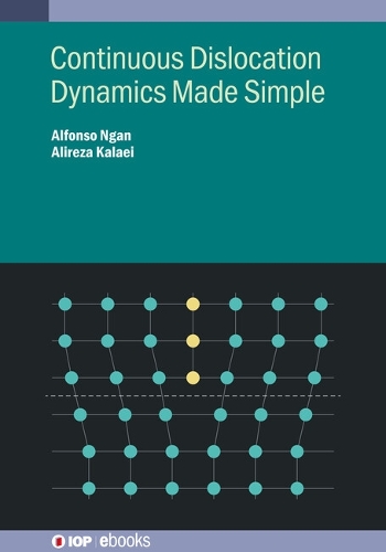 Бумажная книга «Continuous Dislocation Dynamics Made Simple», авторов Альфонсо Нган, Алиреза Калаи - фото №1