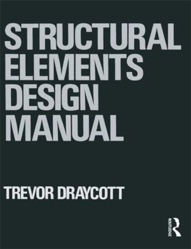 Бумажная книга «Structural Elements Design Manual», автор Тревор Дрейкотт - фото №1