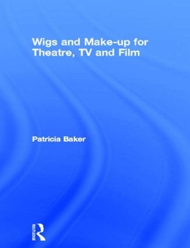 Паперова книга «Wigs and Make-up for Theatre, TV and Film», автор Патриція Бейкер - фото №1