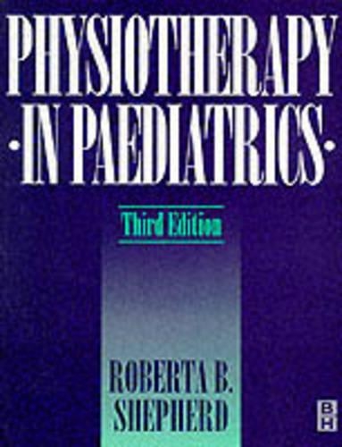 Паперова книга «Physiotherapy in Pediatrics», автор Роберта Б. Шепард - фото №1