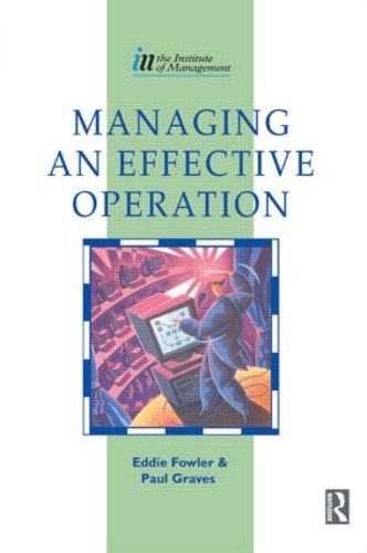 Паперова книга «Managing an Effective Operation», авторів Едді Фаулер, Пол Грейвс - фото №1