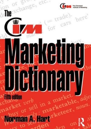 Паперова книга «The CIM Marketing Dictionary», авторів Джон Степлтон, Норман Гарт - фото №1