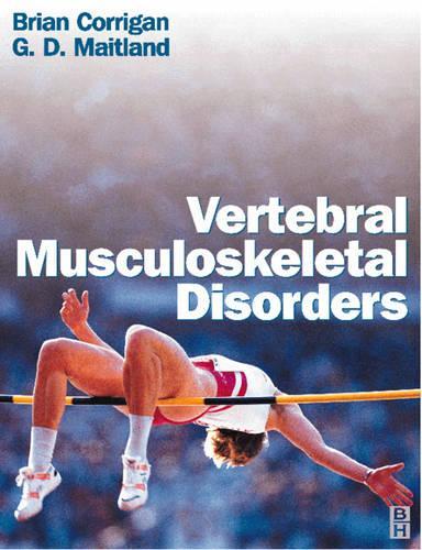 Бумажная книга «Vertebral Musculoskeletal Disorders», авторов Брайан Корриган, Джефф Д. Мейтленд - фото №1
