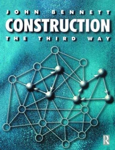Паперова книга «Construction the Third Way», автор Джон Беннетт - фото №1