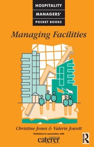 Бумажная книга «Managing Facilities», авторов Кристин Джонс, Валери Джоуэтт - фото №1