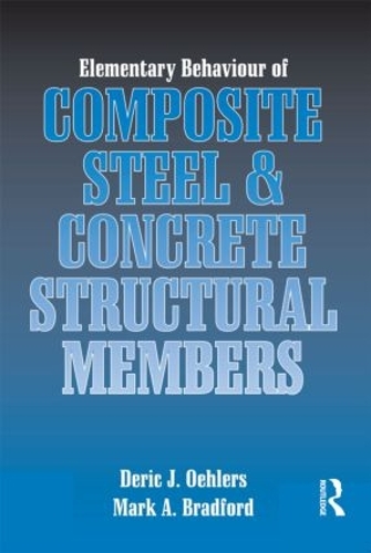 Паперова книга «Elementary Behaviour of Composite Steel and Concrete Structural Members», авторів Дерік Й. Олерс, Марк А. Бредфорд - фото №1