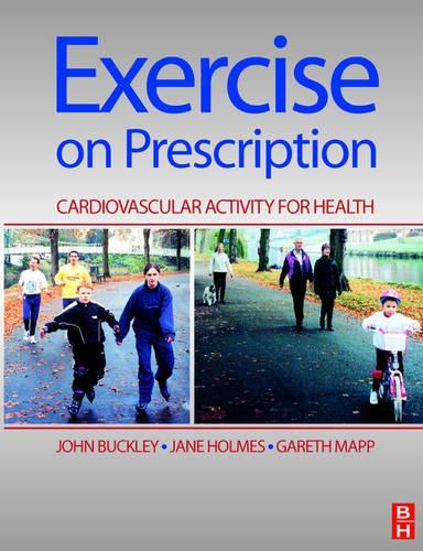 Паперова книга «Exercise on Prescription: Activity for Cardiovascular Health», авторів Гарет Мапп, Джейн Холмс, Джон П. Баклі - фото №1