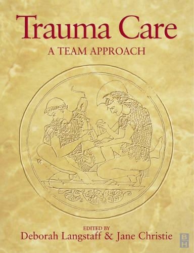 Паперова книга «Trauma Care: A Team Approach», авторів Дебора Ленгстафф, Джейн Крісті - фото №1