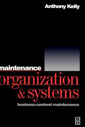 Бумажная книга «Maintenance Organization and Systems», автор Энтони Келли - фото №1