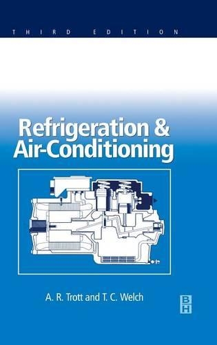 Бумажная книга «Refrigeration and Air Conditioning», авторов A. Р. Тротт, Т. К. Уэлч - фото №1