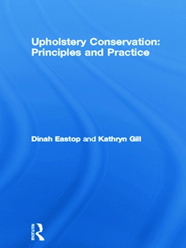 Паперова книга «Upholstery Conservation: Principles and Practice», авторів Дайна Істоп, Кетрін Гілл - фото №1