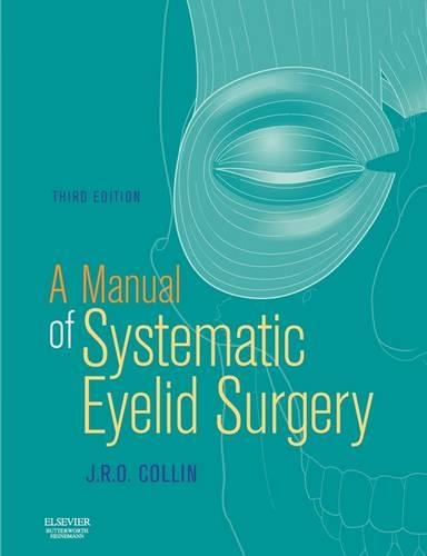 Бумажная книга «A Manual of Systematic Eyelid Surgery», автор Дж. Р. О. Коллин - фото №1