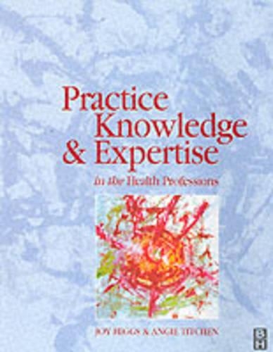 Бумажная книга «Practice Knowledge & Expertise Health Prof», авторов Энджи Титчен, Джой Хиггс - фото №1