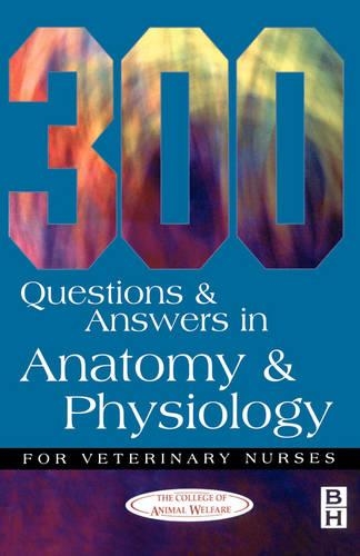 Бумажная книга «300 Questions and Answers in Anatomy and Physiology for Veterinary Nurses», автор Колледж защиты животных - фото №1