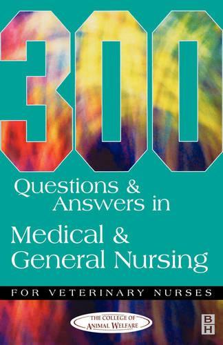 Бумажная книга «300 Questions and Answers in Medical and General Nursing for Veterinary Nurses», автор Колледж защиты животных - фото №1