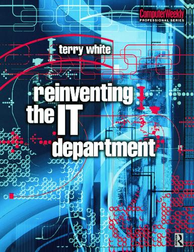 Паперова книга «Reinventing the IT Department», автор Террі Вайт - фото №1