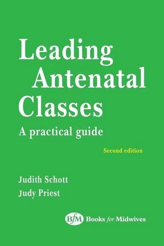 Бумажная книга «Leading Antenatal Classes», авторов Джудит Шотт, Джуди Прист - фото №1