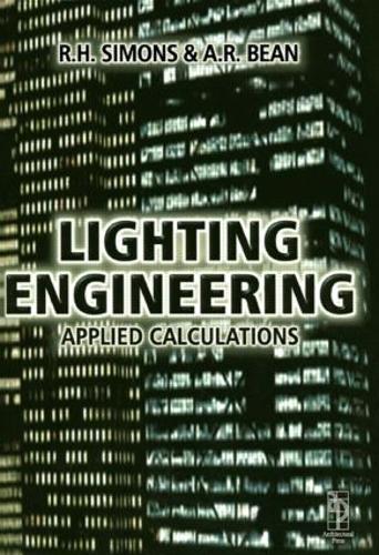 Бумажная книга «Lighting Engineering: Applied Calculations», авторов А.Р. Бин, Р. Х. Саймонс - фото №1