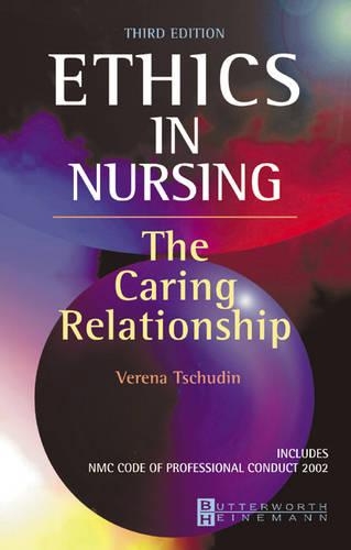 Паперова книга «Ethics in Nursing: The Caring Relationship», автор Верена Чудін - фото №1
