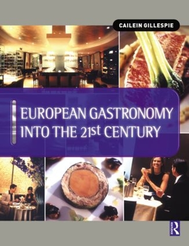 Бумажная книга «European Gastronomy into the 21st Century», автор Кайлин Гиллеспи - фото №1