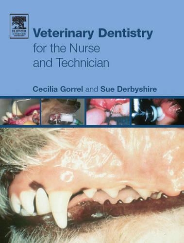 Паперова книга «Veterinary Dentistry for the Nurse and Technician», авторів Сесілія Горрель, Сьюзен Дербішир - фото №1