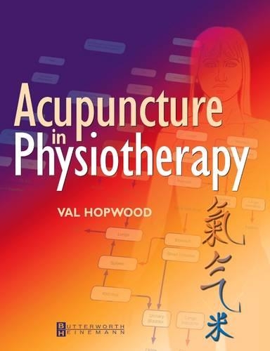 Паперова книга «Acupuncture in Physiotherapy: Key Concepts and Evidence-Based Practice», автор Вал Хопвуд - фото №1