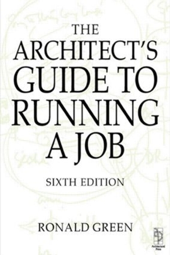 Бумажная книга «Architect's Guide to Running a Job», автор Рональд Грин - фото №1