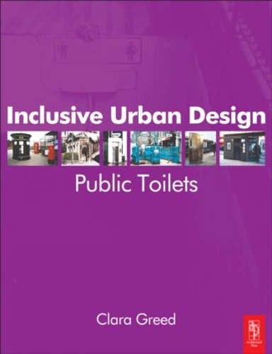 Бумажная книга «Inclusive Urban Design: Public Toilets», автор Клара Грид - фото №1