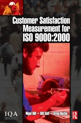 Паперова книга «Customer Satisfaction Measurement for ISO 9000: 2000», авторів Білл Селф, Грег Рош - фото №1