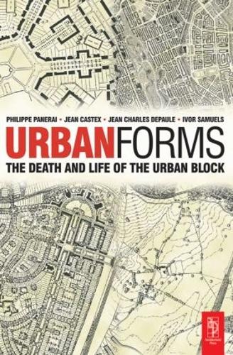 Бумажная книга «Urban Forms», авторов Ивор Сэмюэлс, Жан Кастекс, Жан Шарль Деполь, Филипп Панераи - фото №1